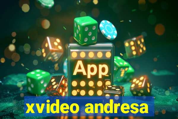 xvideo andresa